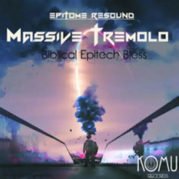 Epitome Resound - Massive Tremolo (Biblical Epitech Bless)